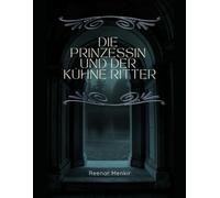 Die Prinzessin und der kühne Ritter