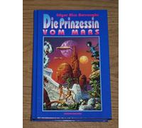 Die Prinzessin vom Mars. John Carter vom Mars