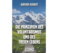 Die Prinzipien des Voluntarismus und des Freien Lebens
