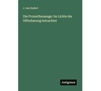 Die Prometheussage: Im Lichte der Offenbarung betrachtet