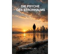 Die Psyche des Strohhalms