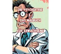 Die Psychiatrie 2. Das Malbuch für Erwachsene: Jürgen Arnold