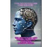 Die Psychologie des Geldes: Wie Emotionen und Verhalten Ihre Finanzen beeinflussen: 1 (Finanzfit)