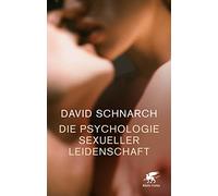 Die Psychologie sexueller Leidenschaft