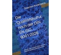 Die Qualitätskultur nach der DIN EN ISO 9001:2026: Anforderungen verstehen, Kultur wirksam gestalten, Qualität nachhaltig verankern