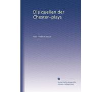 Die quellen der Chester-plays