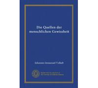 Die Quellen der menschlichen Gewissheit