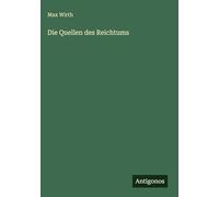 Die Quellen des Reichtums