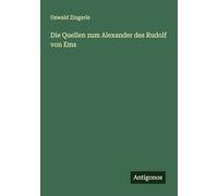 Die Quellen zum Alexander des Rudolf von Ems