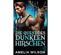 Die Quest des dunklen Hirschen: Paranormale Gestaltwandler-Romanze