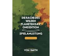 DIE RACHE DES WILDEN PLANETEN DAY ONE EDITION SPIELANLEITUNG: Überlebe, erkunde und erobere die außerirdische Wildnis
