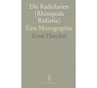 Die Radiolarien (Rhizopoda Radiaria): Eine Monographie