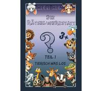 Die Rätselwerkstatt: Tierisch was los