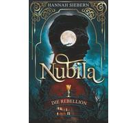 Die Rebellion (Nubila-Reihe)