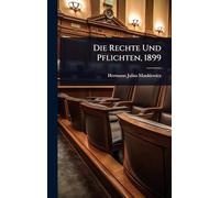 Die Rechte Und Pflichten, 1899