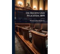 Die Rechte Und Pflichten, 1899