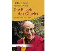 Die Regeln des Glucks: Ein Handbuch zum Leben. Mit einem aktuellen Vorwort und einer neuen Einführung: 6247