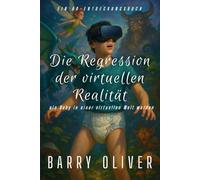Die Regression der virtuellen Realität: Ein Baby in einer virtuellen Welt werden