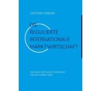 Die Regulierte Internationale Marktwirtschaft (ebook)
