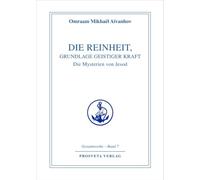 Die Reinheit, Grundlage geistiger Kraft: Die Mysterien von Jesod: 7