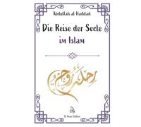 Die Reise der Seele im Islam: Die 5 Lebensphasen des Menschen: von der Erschaffung bis zur Ewigkeit