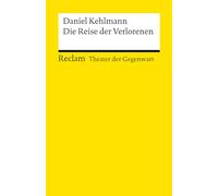 Die Reise der Verlorenen. [Theater der Gegenwart]: Kehlmann, Daniel - Theater mit Schülern; Gegenwartsstück - 14553