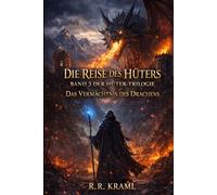 Die Reise des Hüters - Band 3 der Hüter Triologie: Das Vermächtnis des Drachen