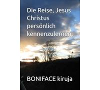 Die Reise, Jesus Christus persönlich kennenzulernen.