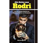 Die Reise von Rodri: Von den Straßen Madrids zum Mittelfeld-Maestro von Manchester