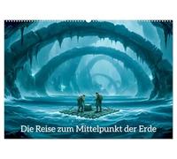 Die Reise zum Mittelpunkt der Erde (Wandkalender 2027 DIN A2 quer), CALVENDO Monatskalender: Eine epische Bildreise zum Mittelpunkt der Erde - voller ... Wissenschaft und dramatischer Naturgewalten.