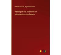 Die Religion des Judentums im Späthellenistischen Zeitalter