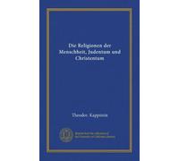 Die Religionen der Menschheit, Judentum und Christentum