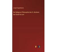 Die Religions-Philosophie des R. Abraham ben David ha-Levi