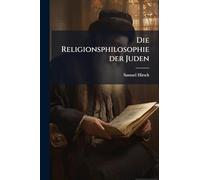Die Religionsphilosophie der Juden