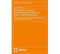 Die Resilienz als neue Anforderung des Rechts der Daten- und IT-Sicherheit: Eine Untersuchung anhand der exemplarischen Betrachtung kritischer, personalisierter Dienste