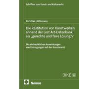 Die Restitution von Kunstwerken anhand der Lost Art-Datenbank als "gerechte und faire Lösung"?: Die zivilrechtlichen Auswirkungen von Eintragungen auf den Kunstmarkt: 45