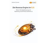 Die Revenue Engine im B2B: Warum die Digitalisierung von Marketing und Vertrieb Chefsache ist