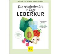 Die revolutionäre 9-Tage-Leber-Kur: So verbessern Sie Ihre Blutdruck-, Leber- und Cholesterinwerte nachhaltig