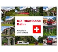Die Rhätische Bahn - Ein Kurztrip in die Schweiz (Wandkalender 2027 DIN A3 quer), CALVENDO Monatskalender: Kommen Sie mit auf eine Reise entlang einer ... bis hin zu malerischen Alpenlandschaften.