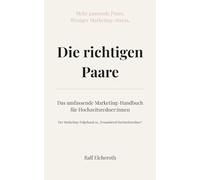 Die richtigen Paare: Das umfassende Marketing-Handbuch für Hochzeitsredner:innen (Business & Marketing für Hochzeitsredner:innen)