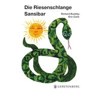 Die Riesenschlange Sansibar: Eric Carle Classic Edition