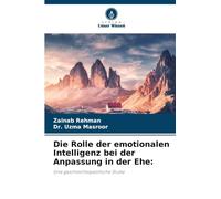 Die Rolle der emotionalen Intelligenz bei der Anpassung in der Ehe:: Eine geschlechtsspezifische Studie
