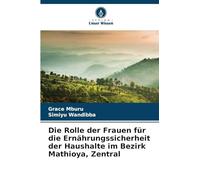 Die Rolle der Frauen für die Ernährungssicherheit der Haushalte im Bezirk Mathioya, Zentral