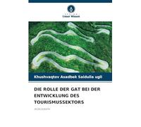 DIE ROLLE DER GAT BEI DER ENTWICKLUNG DES TOURISMUSSEKTORS: MONOGRAPH