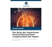 Die Rolle der hypertonen Kochsalzlösung beim Lungenumbau bei Sepsis: Könnte dies eine mögliche Therapie für septische Patienten sein?