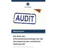 Die Rolle der Informationstechnologie bei der Verringerung der rechtlichen Haftung Gab: Über den Beruf des Wirtschaftsprüfers im Irak