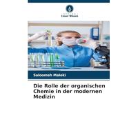 Die Rolle der organischen Chemie in der modernen Medizin