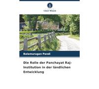 Die Rolle der Panchayat Raj-Institution in der ländlichen Entwicklung