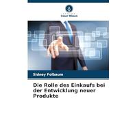 Die Rolle des Einkaufs bei der Entwicklung neuer Produkte