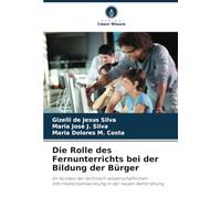 Die Rolle des Fernunterrichts bei der Bildung der Bürger: Im Kontext der technisch-wissenschaftlichen Informationsentwicklung in der neuen Weltordnung
